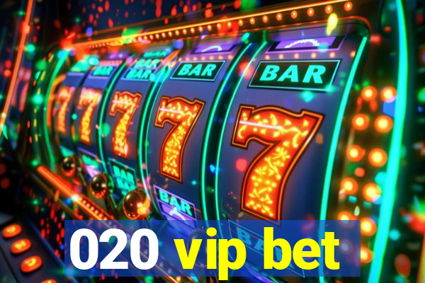 020 vip bet