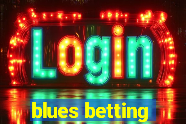 blues betting