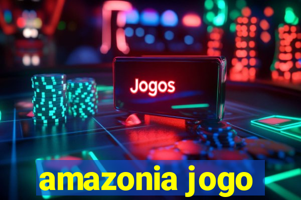 amazonia jogo