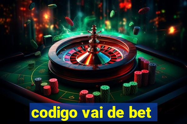 codigo vai de bet