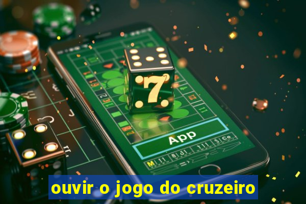 ouvir o jogo do cruzeiro