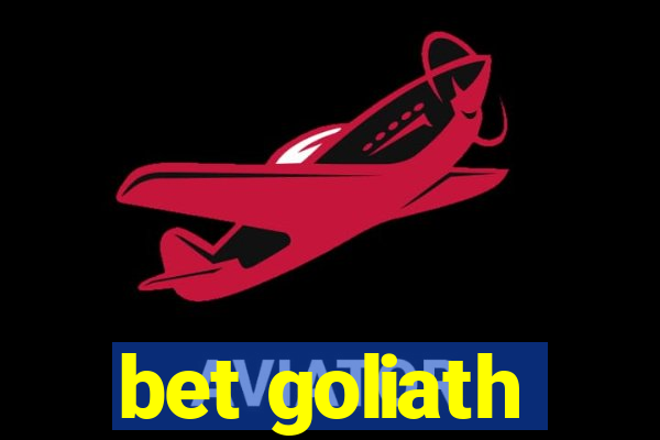 bet goliath