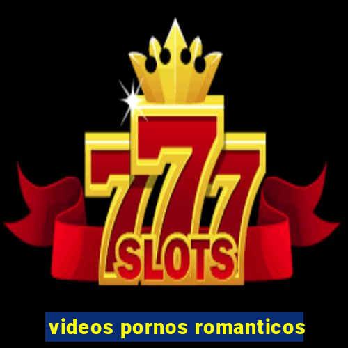 videos pornos romanticos