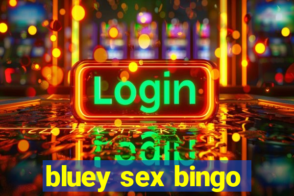 bluey sex bingo