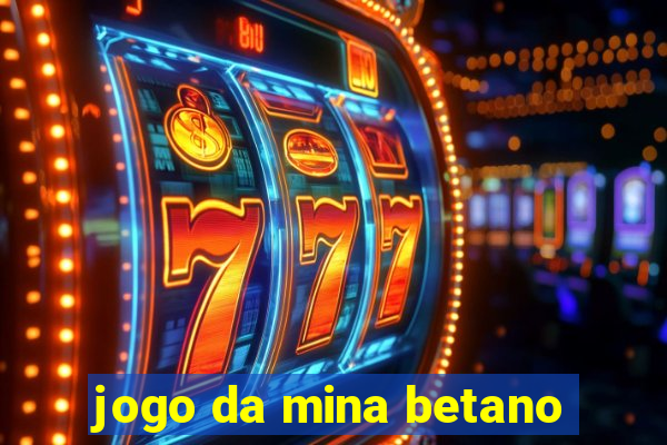 jogo da mina betano