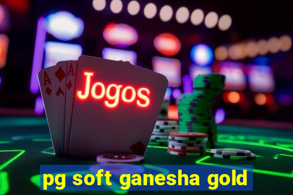 pg soft ganesha gold