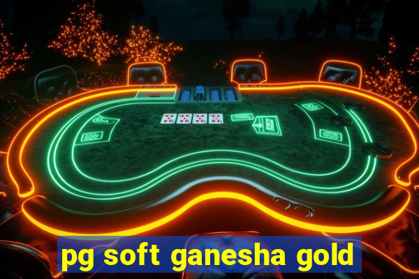 pg soft ganesha gold