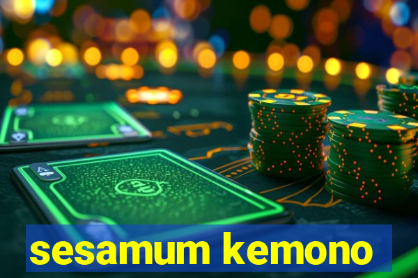 sesamum kemono