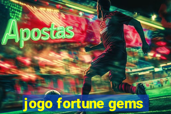 jogo fortune gems