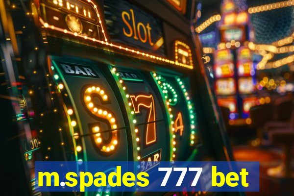 m.spades 777 bet