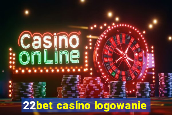 22bet casino logowanie