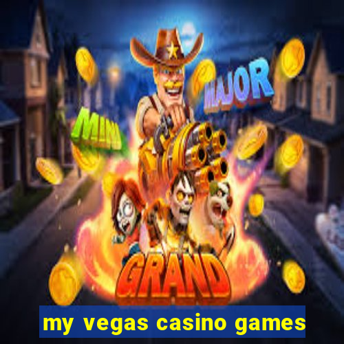 my vegas casino games