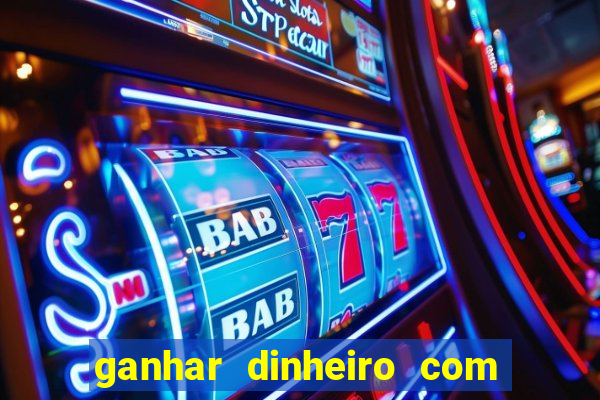 ganhar dinheiro com jogos online