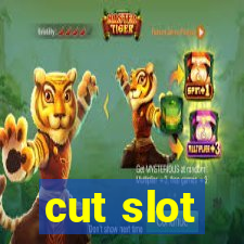 cut slot