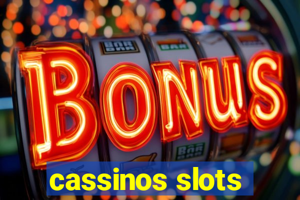 cassinos slots