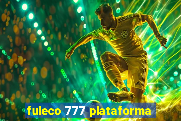 fuleco 777 plataforma