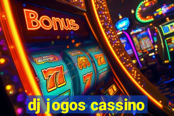 dj jogos cassino