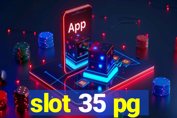 slot 35 pg