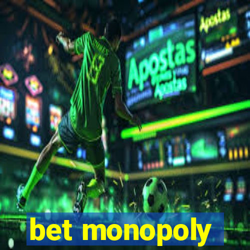 bet monopoly