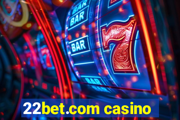 22bet.com casino