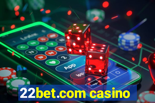 22bet.com casino