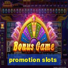 promotion slots