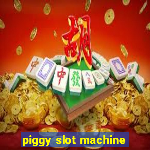 piggy slot machine