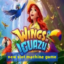 new slot machine game