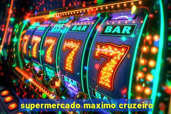 supermercado maximo cruzeiro