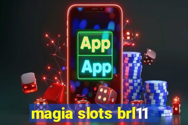 magia slots brl11