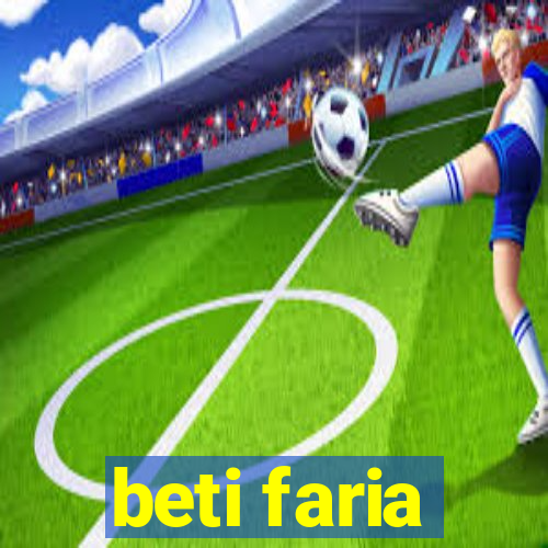 beti faria