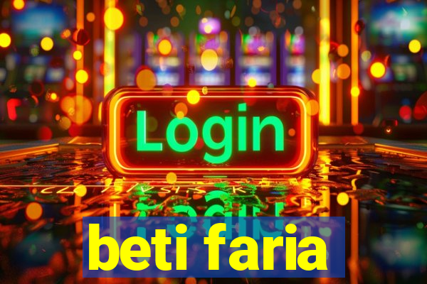 beti faria