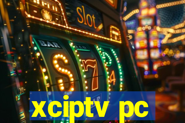 xciptv pc