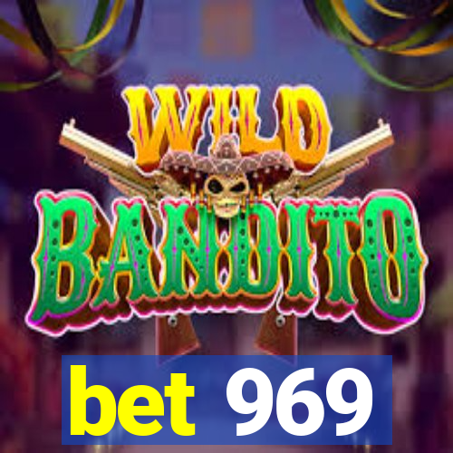 bet 969