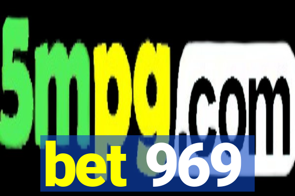 bet 969