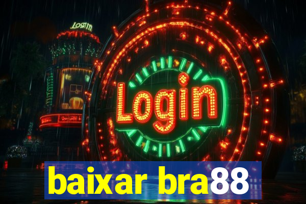 baixar bra88