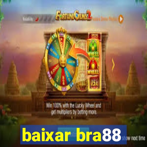 baixar bra88