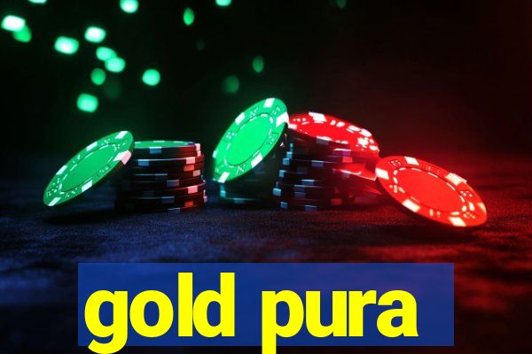 gold pura