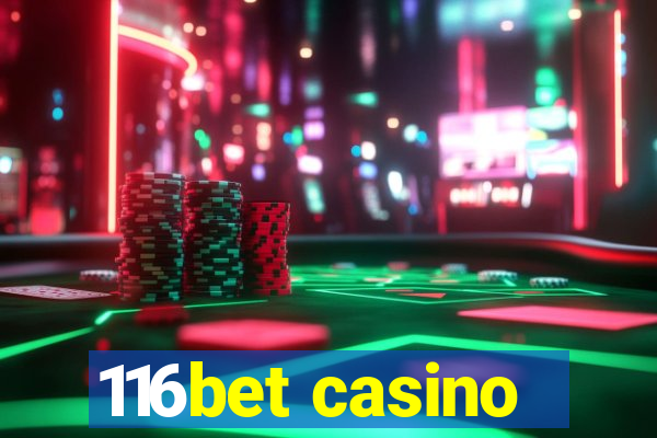 116bet casino