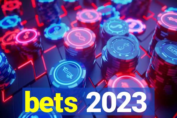 bets 2023