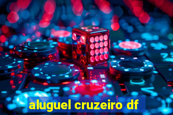 aluguel cruzeiro df