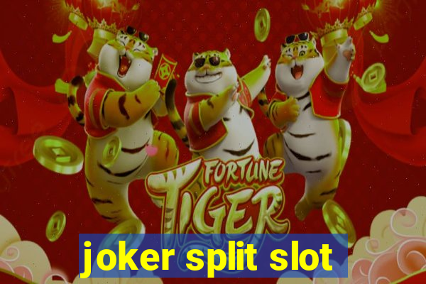 joker split slot