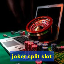 joker split slot