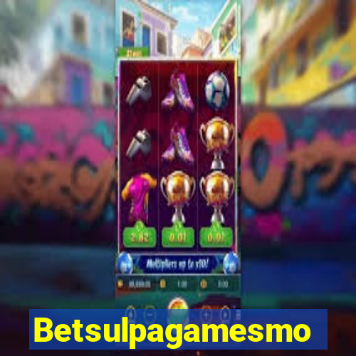 Betsulpagamesmo