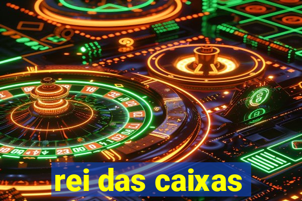 rei das caixas