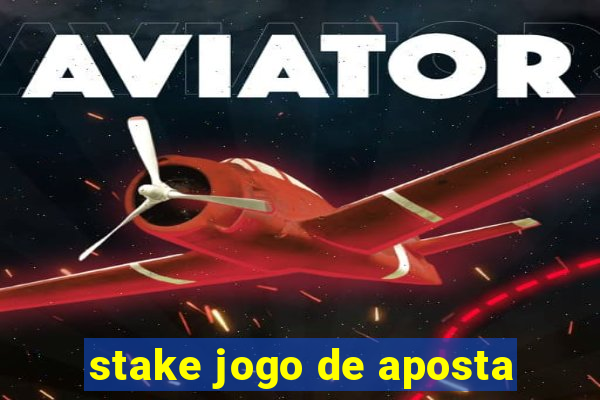 stake jogo de aposta