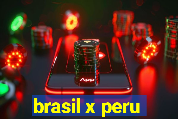 brasil x peru