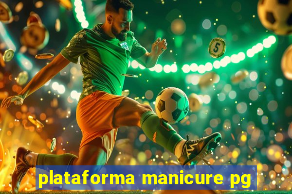 plataforma manicure pg