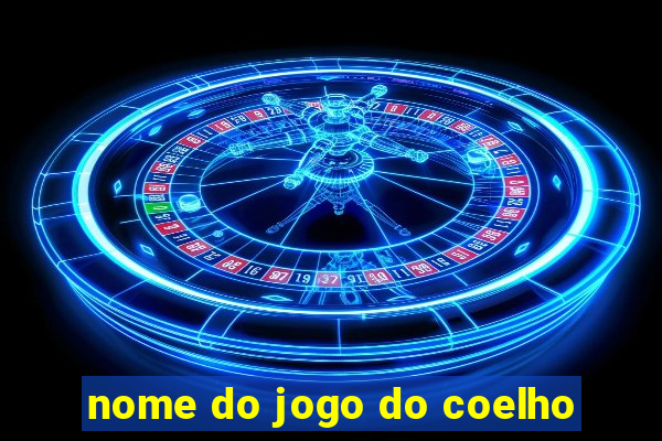 nome do jogo do coelho