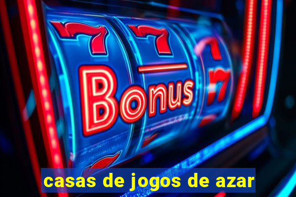 casas de jogos de azar